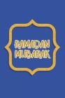 Ramadan Mubarak: Ramadan I Muslim I Islamic I Arabic I Mubarak Cover Image