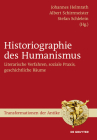 Historiographie des Humanismus (Transformationen Der Antike #12) By Johannes Helmrath (Editor), Albert Schirrmeister (Editor), Stefan Schlelein (Editor) Cover Image