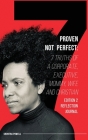 Proven Not Perfect: 7 Truths of a Corporate, Executive, Mommy, Wife and Christian - 2nd Edition By Shontra Powell Cover Image
