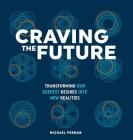 Craving the Future: Transforming Deep Desires Cover Image