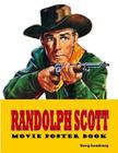 Randolph Scott Movie Poster Book By Greg Lenburg Cover Image