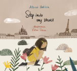 Step Into My Shoes By Alkisti Halikia, Fotini Tikkou (Illustrator) Cover Image