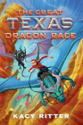 The Great Texas Dragon Race By Kacy Ritter Cover Image