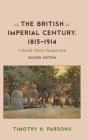 The British Imperial Century, 1815-1914: A World History Perspective, Second Edition (Critical Issues in World and International History) Cover Image