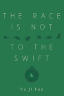 The Race Is Not to the Swift Cover Image