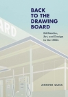 Back to the Drawing Board: Ed Ruscha, Art, and Design in the 1960s By Jennifer Quick Cover Image