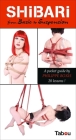 Shibari from Basic to Suspension: A Pocket Guide: 20 Lessons By Philippe Boxis Cover Image