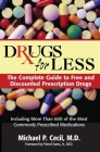 Drugs For Less: The Complete Guide to Free and Discounted Prescription Drugs By Michael P. Cecil, M.D., Ferrol Sams, Jr., M.D. (Foreword by) Cover Image