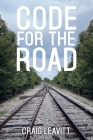 Code for the Road By Craig Leavitt Cover Image