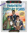Crush and Color: Twentieth-Century Foxes: Colorful Fantasies with Old-School Heartthrobs (Crush + Color) By Maurizio Campidelli Cover Image