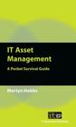 IT Asset Management: A Pocket Survival Guide Cover Image