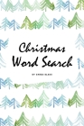 Christmas Word Search Puzzle Book - Medium Level (6x9 Puzzle Book / Activity Book) By Sheba Blake Cover Image