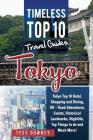 Tokyo: Tokyo Top 10 Hotel, Shopping and Dining, Off - Road Adventures, Events, Historical Landmarks, Nightlife, Top Things to By Tess Downey Cover Image