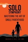 Solo Symphony: Mastering the Art of Single Parenthood Cover Image
