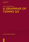 A Grammar of Tommo So (Mouton Grammar Library [Mgl] #62) By Laura McPherson Cover Image