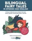Bilingual Fairy Tales in Spanish and English: A Story Collection from Charles Perrault, James Planché, and Teodoro Baró y Sureda Cover Image