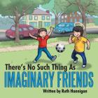 There's No Such Thing As Imaginary Friends Cover Image