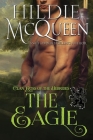 The Eagle: Clan Ross of the Hebrides By Hildie McQueen Cover Image