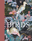 Stitched Journeys with Birds: Inspiration to Let Your Creativity Take Flight By Martha Sielman Cover Image