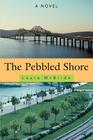 The Pebbled Shore By Laura McBride Cover Image