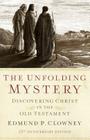The Unfolding Mystery (2d. Ed.): Discovering Christ in the Old Testament Cover Image