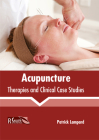 Acupuncture: Therapies and Clinical Case Studies Cover Image