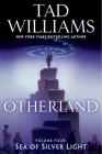 Otherland: Sea of Silver Light By Tad Williams Cover Image