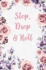 Stop, Drop & Roll: Recipe Notebook for your favorite Blends By Nw Sports &. Hobbies Cover Image