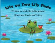 Life on Two Lily Pads Cover Image