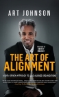 The Art of Alignment: A Data-Driven Approach to Lead Aligned Organizations Cover Image