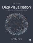 Data Visualisation: A Handbook for Data Driven Design Cover Image