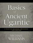 Basics of Ancient Ugaritic: A Concise Grammar, Workbook, and Lexicon Cover Image