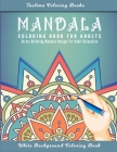 Mandala: An Adult Coloring Book with intricate Mandalas for Stress Relief, Relaxation, Fun, Meditation and Creativity By Taslima Coloring Books Cover Image