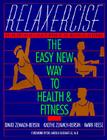 Relaxercise: The Easy New Way to Health and Fitness By David Zemach-Bersi Cover Image