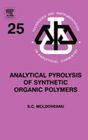 Analytical Pyrolysis of Synthetic Organic Polymers: Volume 25 (Techniques and Instrumentation in Analytical Chemistry #25) Cover Image