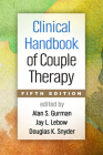 Clinical Handbook of Couple Therapy By Alan S. Gurman, PhD (Editor), Jay L. Lebow, PhD, ABPP, LMFT (Editor), Douglas K. Snyder, PhD (Editor) Cover Image