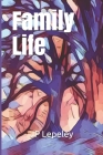 Family Life By Jp Lepeley Cover Image