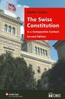 The Swiss Constitution in a Comparative Context: Second Edition (Swiss Law in a Nutshell) Cover Image