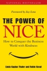 The Power of Nice: How to Conquer the Business World With Kindness Cover Image