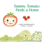 Tammy Tomato Finds a Home By O'Jetta C. Croswell Cover Image