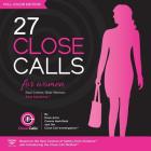 27 Close Calls: Real Crimes. Real Women. Real Solutions. Cover Image