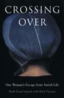 Crossing Over: One Woman's Escape from Amish Life Cover Image
