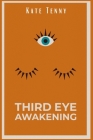 Third Eye Awakening By Kate Tenny Cover Image