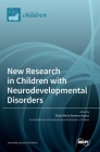 New Research in Children with Neurodevelopmental Disorders By Dulce Maria Ayuso (Editor) Cover Image