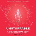 Unstoppable Lib/E: A 90-Day Plan to Biohack Your Mind and Body for Success 2nd Edition By Ben Angel, Gary Tiedemann (Read by) Cover Image