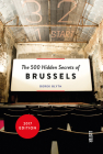 The 500 Hidden Secrets of Brussels By Derek Blyth Cover Image