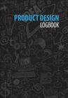 Product Design Logbook: An Inventor's Notebook Cover Image