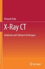 X-Ray CT: Hardware and Software Techniques Cover Image