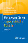 Mein Erster Dienst - Psychiatrische Notfälle By Jan Philipp Klein, Bastian Willenborg, Eva Margaretha Klein Cover Image