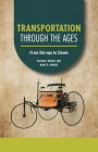 Transportation Through the Ages: From Stirrups to Steam By Michael Woods, Mary B. Woods Cover Image